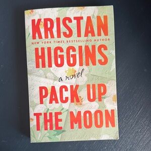 Pack Up the Moon by Kristan Higgins